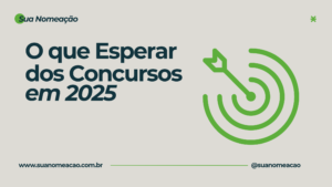 Leia mais sobre o artigo O Que Esperar dos Concursos em 2025