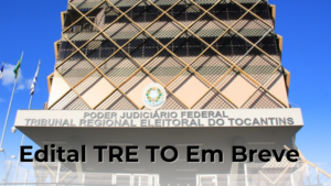 Leia mais sobre o artigo Concurso TRE TO 2025 Em Breve