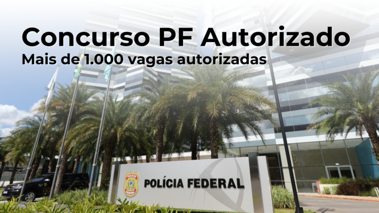 Concurso PF 2025 Autorizado - Sua Nomeação - suanomeacao.com.br
