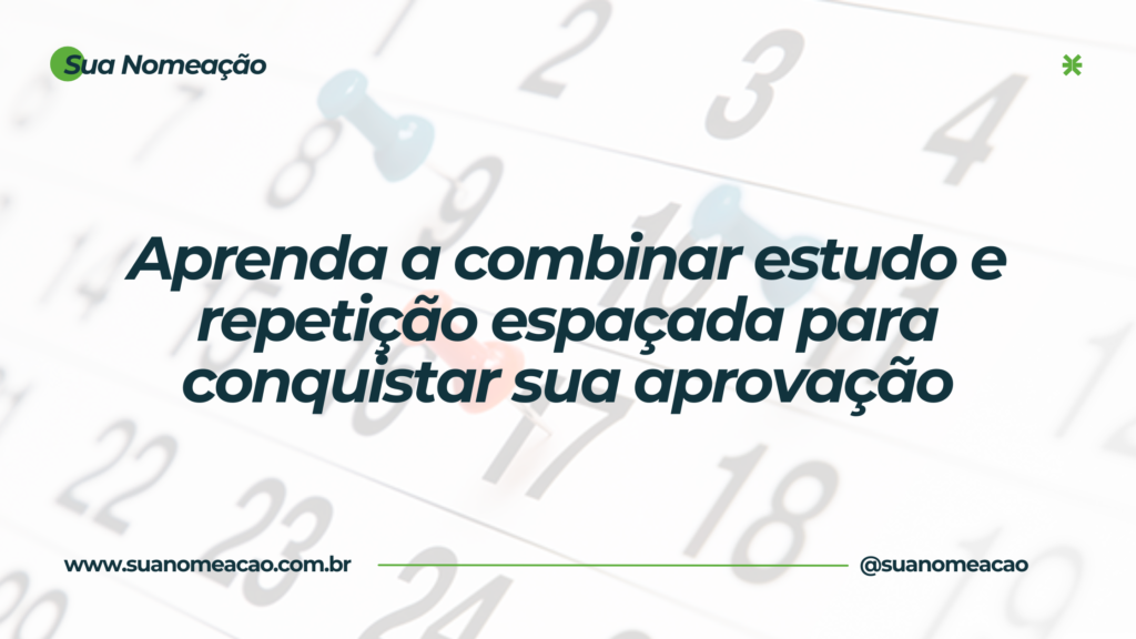 Repetição Espaçada [P1]  Sua Nomeação - suanomeacao.com.br
